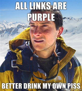 All-links-are-purple-Better-drink-my-own-piss.jpg
